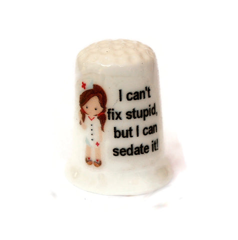 RN Nurse Sedate Stupid Collectible Thimbles Decorative Handmade