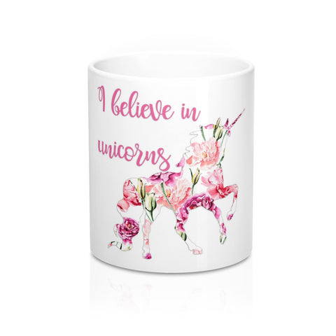 I Believe in Unicorns Coffee Mugs