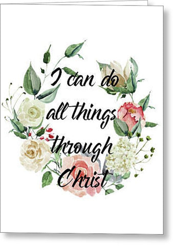 All Things Through Christ Christian Greeting Card, Blank Note Cards